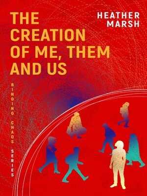 cover image of The Creation of Me, Them and Us
